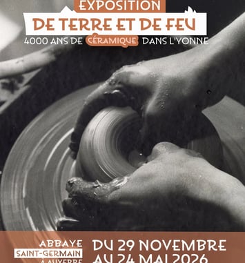 Exposition « De terre et de feu : 4 000 ans de céramique dans l'Yonne »