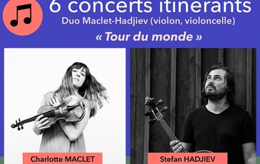 Duo Maclet-Hadjiev (violon, violoncelle) : « Tour du monde »