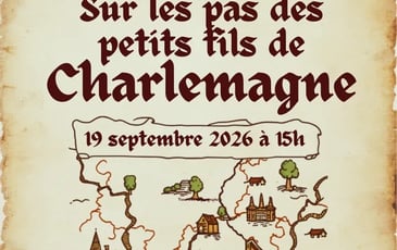 Sur les pas des petits fils de Charlemagne