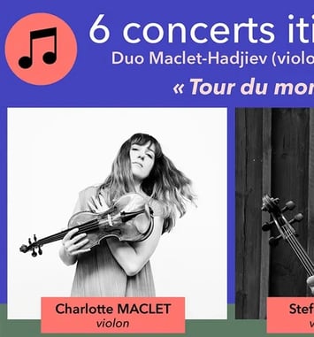 Duo Maclet-Hadjiev (violon, violoncelle) : « Tour du monde »