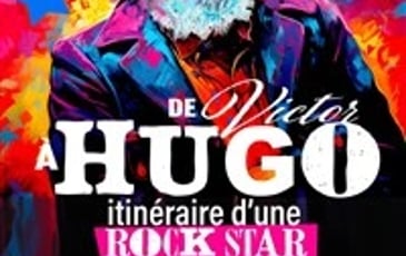 De Victor à Hugo, itinéraire d'une rock star